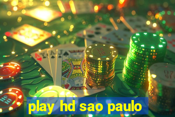 play hd sao paulo